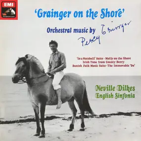 Percy Grainger - Grainger On The Shore (Orchestral Music By Percy Grainger)