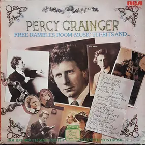 Percy Grainger - Free Rambles, Room-Music Tit-Bits And...