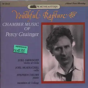 Percy Grainger - Youthful Rapture - Chamber Music of Percy Grainger