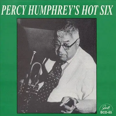 Percy Humphrey - Percy Humphrey's Hot Six