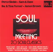 Percy Sledge ● Sam & Dave ● Ike & Tina Turner ● James Brown - Soul Meeting - 20 Soul Classics - Vol.2