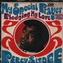 7inch Vinyl Single - Percy Sledge - My Special Prayer / Pledging My Love