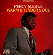 Percy Sledge - Warm And Tender Soul