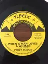 7inch Vinyl Single - Percy Sledge - When A Man Loves A Woman / Out Of Left Field