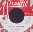 7inch Vinyl Single - Percy Sledge - You're All Around Me / Self Preservation