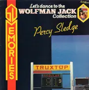 Percy Sledge - Let's Dance To The Wolfman Jack Collection - Percy Sledge
