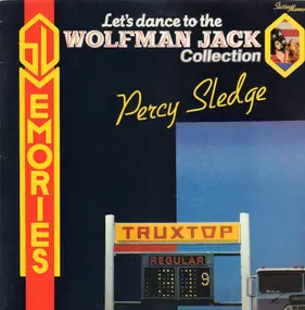 Percy Sledge - Let's Dance To The Wolfman Jack Collection - Percy Sledge