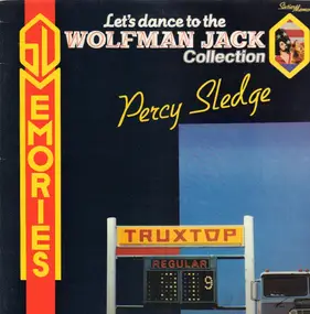 Percy Sledge - Let's Dance To The Wolfman Jack Collection - Percy Sledge