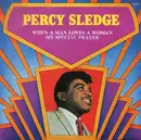 7inch Vinyl Single - Percy Sledge - When A Man Loves A Woman / My Special Prayer