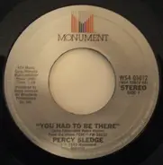 Percy Sledge - You Had To Be There