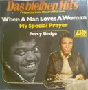 7'' - Percy Sledge - When A Man Loves A Woman / My Special Prayer