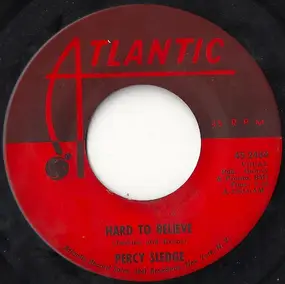 Percy Sledge - Hard To Believe / Just Out Of Reach (Of My Two Empty Arms)
