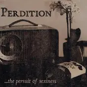 PERDITION - PERSUIT OF SEXYNESS EP