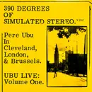 LP & MP3 - Pere Ubu - 390 Degrees Of Simulated Stereo. V.21C Ubu Live: Volume One. - + MP3