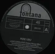 12inch Vinyl Single - Pere Ubu - Love Love Love