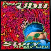 CD - Pere Ubu - Story Of My Life