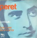 7inch Vinyl Single - Peret - Borriquito / Qué Cosas Tienne El Amor!