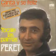 7inch Vinyl Single - Peret - Canta Y Se Feliz / Tocale Las Palmas