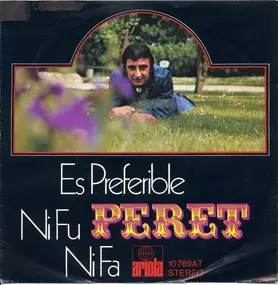 Peret - Es Preferible / Ni Fu Ni Fa