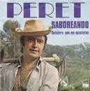 7inch Vinyl Single - Peret - Saboreando / Quisiera Que Me Quisieras