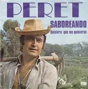 7inch Vinyl Single - Peret - Saboreando / Quisiera Que Me Quisieras