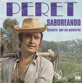 Peret - Saboreando / Quisiera Que Me Quisieras