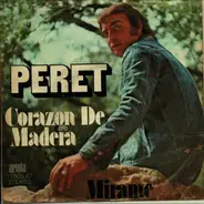 Peret - Corazón De Madera / Mírame