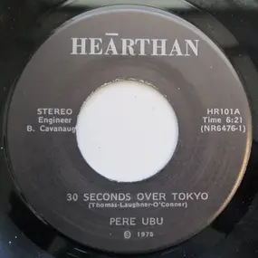 Pere Ubu - 30 Seconds Over Tokyo