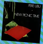 pere ubu - New Picnic Time