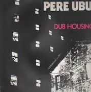 LP - Pere Ubu - Dub Housing