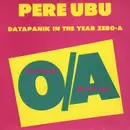 7'' - Pere Ubu - Datapanik In The Year Zero-A