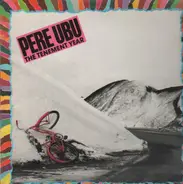 Pere Ubu - The Tenement Year