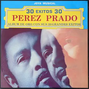 Pérez Prado - 30 Exitos 30 Album De Oro Con Sus 30 Grandes Exitos