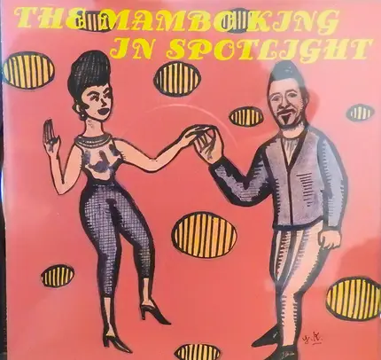 Perez Prado And His Orchestra - The Mambo King In Spotlight