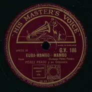 Perez Prado And His Orchestra - Kuba-Mambo / Go, Go Mambo