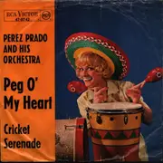 7inch Vinyl Single - Perez Prado and his orchestra - Peg O' My HeartCricket Serenade
