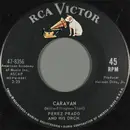 7inch Vinyl Single - Perez Prado And His Orchestra - Caravan