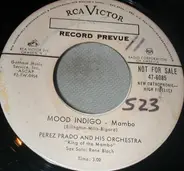 Perez Prado And His Orchestra - Mood Indigo / Back Bay Shuffle