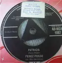7inch Vinyl Single - Perez Prado And His Orchestra - Patricia / Why Wait