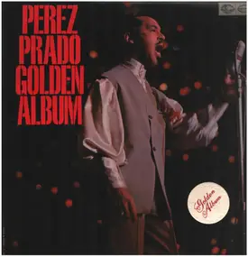 Pérez Prado - Golden Album