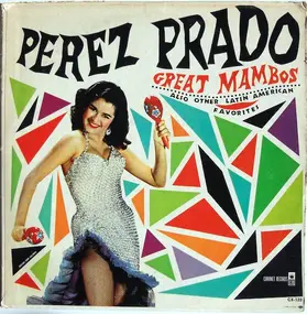 Pérez Prado - Great Mambos, Also Other Latin American Favorites