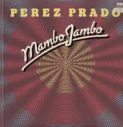 Members Of The Perez Prado Orchestra - Mambo Jambo