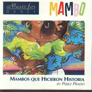 Perez Prado - Mambo Que Hicieron Historia