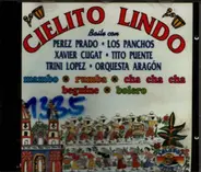 Perez Prado, Trio Los Panchos, Xavier Cugat... - Cielito Lindo