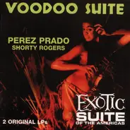 Perez Prado - Voodoo Suite/Exotic Suite