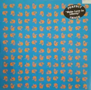 12inch Vinyl Single - Perfect Image - Make Love In Liberty