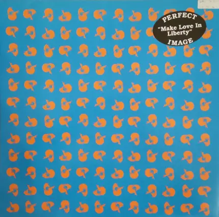 Perfect Image - Make Love In Liberty