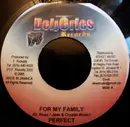 7inch Vinyl Single - Perfect / Lukie D - For My Family / Your Love