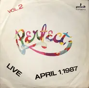 Perfect - Live April 1.1987 Vol. 2