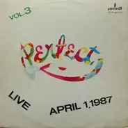 Perfect - Live April 1.1987 Vol.3